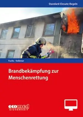 Volkmar / Fuchs |  Standard-Einsatz-Regeln: Brandbekämpfung zur Menschenrettung | Buch |  Sack Fachmedien