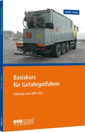 Sabath / Meyer | Basiskurs für Gefahrgutfahrer | Buch | 978-3-609-69537-2 | www.sack.de