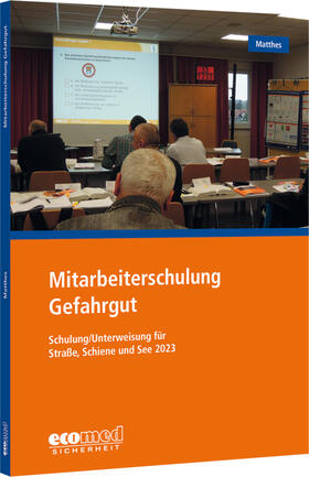 Matthes | Mitarbeiterschulung Gefahrgut | Buch | 978-3-609-69548-8 | sack.de