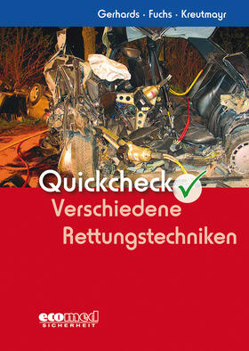 Gerhards / Fuchs / Kreutmayr |  Quickcheck Verschiedene Rettungstechniken | Buch |  Sack Fachmedien