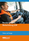 ecomed-Storck GmbH |  Berufskraftfahrer: Weiterbildung LKW (Fahrer und Image) | Buch |  Sack Fachmedien