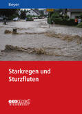 Beyer |  Starkregen und Sturzfluten | Buch |  Sack Fachmedien