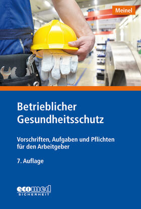 Meinel | Betrieblicher Gesundheitsschutz | Buch | 978-3-609-69645-4 | sack.de