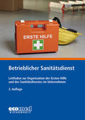 Schmitt |  Betrieblicher Sanitätsdienst | Buch |  Sack Fachmedien