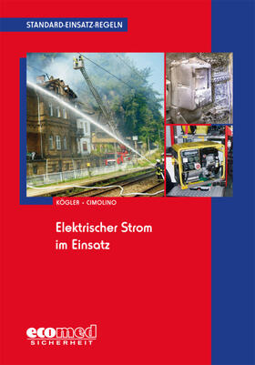 Cimolino / Kögler |  Standard-Einsatz-Regeln: Elektrischer Strom im Einsatz | Buch |  Sack Fachmedien