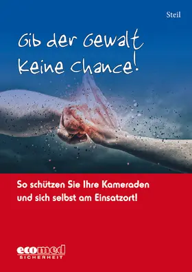 Steil |  Gib der Gewalt keine Chance! | Buch |  Sack Fachmedien