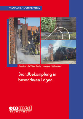 Cimolino / de Vries / Fuchs |  Standard-Einsatz-Regeln: Brandbekämpfung in besonderen Lagen | Buch |  Sack Fachmedien