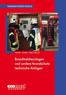 Heidrich / Cimolino / Preißl |  Standard-Einsatz-Regeln: Brandmeldeanlagen und andere brandschutztechnische Anlagen | Buch |  Sack Fachmedien