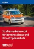 Nadler |  Nadler, G: Straßenverkehrsrecht für Rettungsdienst und Katas | Buch |  Sack Fachmedien