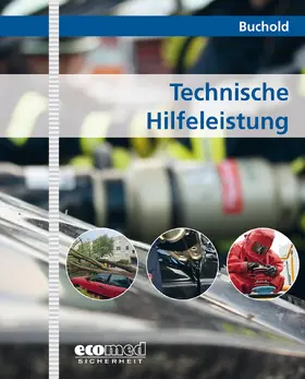 Buchold |  Technische Hilfeleistung (THL) | Loseblattwerk |  Sack Fachmedien