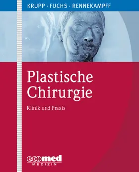 Fuchs / Rennekampff | Plastische Chirurgie | Loseblattwerk | www.sack.de
