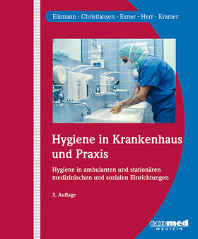 Eikmann / Exner / Herr | Hygiene in Krankenhaus und Praxis | Loseblattwerk | sack.de