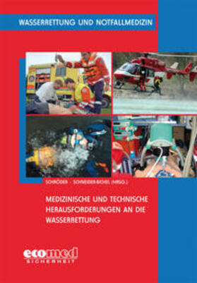 Schröder / Schneider-Bichel |  Medizinische und technische Herausforderungen an die Wasserrettung | Buch |  Sack Fachmedien