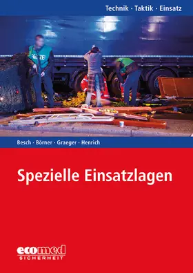 Besch / Börner / Graeger |  Spezielle Einsatzlagen | Buch |  Sack Fachmedien