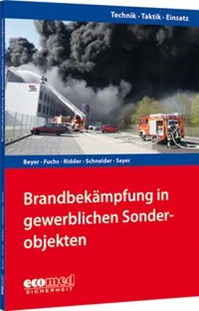 Ridder / Beyer / Fuchs |  Brandbekämpfung in gewerblichen Sonderobjekten | Buch |  Sack Fachmedien