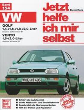 Korp / Haeberle / Nauck |  VW Golf 1,4-/1,6-/1,8-/2,0-Liter / VW Vento 1,8-/2,0-Liter. Jetzt helfe ich mir selbst | Buch |  Sack Fachmedien