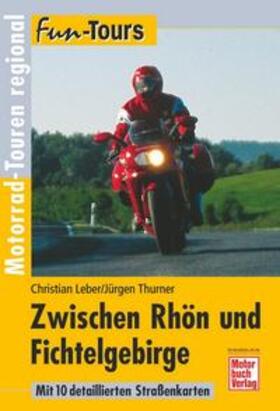 Leber / Rothmann | Fun-Tours. Zwischen Rhön und Fichtelgebirge | Buch | 978-3-613-02135-8 | sack.de