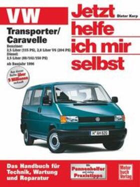 Korp |  VW Transporter T4/ Caravelle ab Baujahr 1996. Jetzt helfe ich mir selbst | Buch |  Sack Fachmedien
