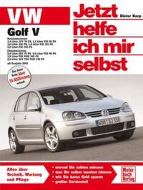 Korp |  VW Golf V ab Modelljahr 2003. Jetzt helfe ich mir selbst | Buch |  Sack Fachmedien