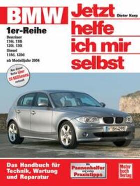 Korp |  BMW 1er-Reihe ab Baujahr 2004. Jetzt helfe ich mir selbst | Buch |  Sack Fachmedien