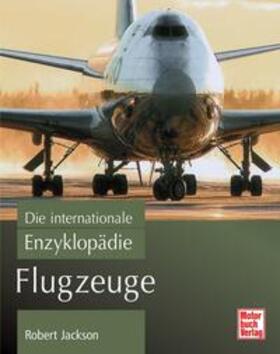 Jackson | Flugzeuge - Die internationale Enzyklopädie | Buch | 978-3-613-02667-4 | sack.de