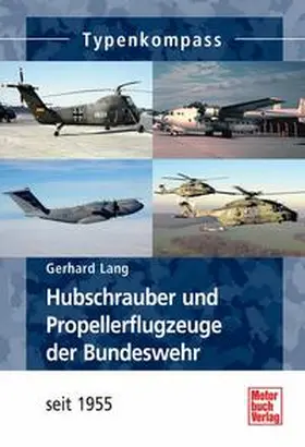 Lang |  Hubschrauber und Propellerflugzeuge der Bundeswehr | Buch |  Sack Fachmedien