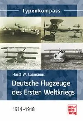 Laumanns |  Deutsche Jagdflugzeuge des Ersten Weltkriegs | Buch |  Sack Fachmedien