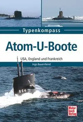 Bauernfeind |  Atom-U-Boote | Buch |  Sack Fachmedien