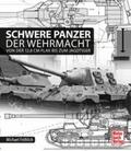 Fröhlich |  Schwere Panzer der Wehrmacht | Buch |  Sack Fachmedien