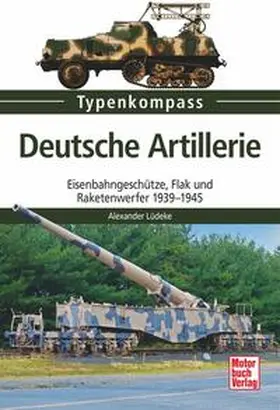 Lüdeke | Deutsche Artillerie-Geschütze | Buch | 978-3-613-03846-2 | www.sack.de