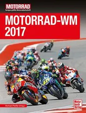 Pfeiffer |  Motorrad-WM 2017 | Buch |  Sack Fachmedien