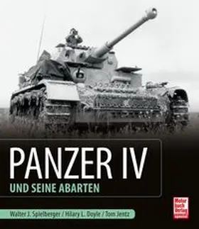 Spielberger / Jentz / Doyle |  Panzer IV und seine Abarten | Buch |  Sack Fachmedien