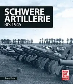 Kosar |  Schwere Artillerie | Buch |  Sack Fachmedien