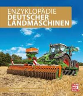 Homrighausen / Dreyer | Enzyklopädie Deutscher Landmaschinen | Buch | 978-3-613-04204-9 | sack.de