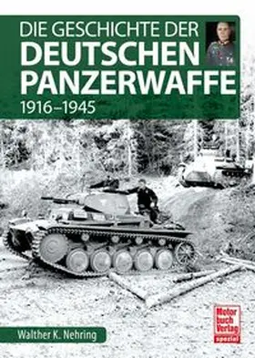 Nehring |  Die Geschichte der Deutschen Panzerwaffe | Buch |  Sack Fachmedien
