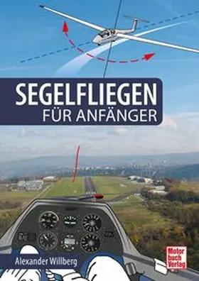 Willberg | Segelfliegen für Anfänger | Buch | 978-3-613-04459-3 | www.sack.de
