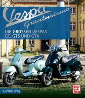 Uhlig |  Vespa Granturismo | Buch |  Sack Fachmedien