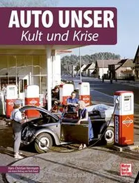 Herrmann |  Auto Unser. Kult und Krise | Buch |  Sack Fachmedien