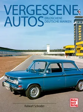 Schrader |  Vergessene Autos | Buch |  Sack Fachmedien