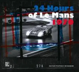 Porsche Museum |  24 Hours of Le Mans 1970 | Buch |  Sack Fachmedien