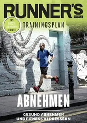  RUNNER'S WORLD - Gesund abnehmen und Fitness verbessern | eBook | Sack Fachmedien