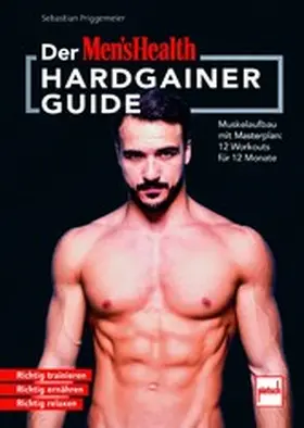 Priggemeier |  MEN`S HEALTH Hardgainer-Guide | eBook | Sack Fachmedien