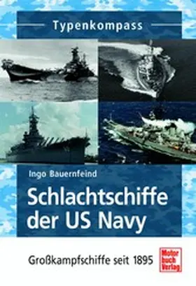 Bauernfeind |  Schlachtschiffe der US Navy | eBook | Sack Fachmedien