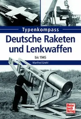 Griehl |  Deutsche Raketen und Lenkwaffen | eBook | Sack Fachmedien