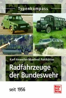 Anweiler / Pahlkötter |  Radfahrzeuge der Bundeswehr | eBook | Sack Fachmedien