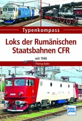 Estler |  Loks der Rumänischen Staatsbahnen CFR | eBook | Sack Fachmedien