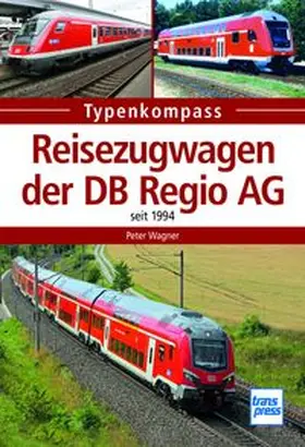 Wagner |  Reisezugwagen der DB Regio AG | eBook | Sack Fachmedien
