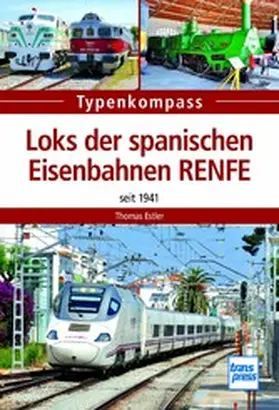 Estler |  Loks der spanischen Eisenbahnen RENFE | eBook | Sack Fachmedien