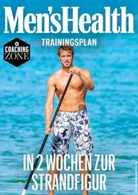 Men's Health |  MEN'S HEALTH Trainingsplan: In 2 Wochen zur Strandfigur | eBook | Sack Fachmedien