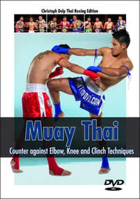 Delp |  Muay Thai - Counter against Elbow, Knee & Clich Techniques | Sonstiges |  Sack Fachmedien